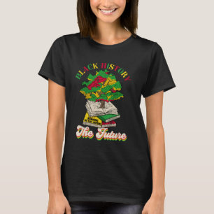 Honouring Past Inspiring Future Teacher Black Hist T-Shirt