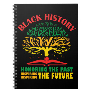 Honouring Past Inspiring The Future Black History  Notebook