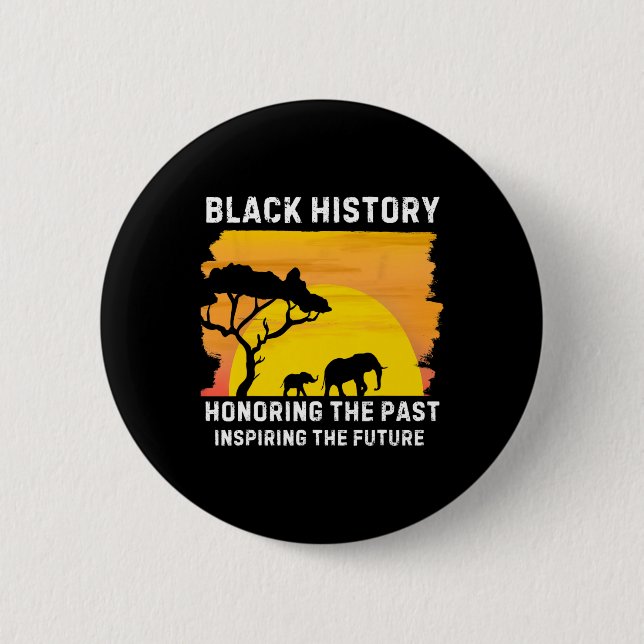 Honouring The Past Inspiring The Future Black Hist 2 Inch Round Button (Front)