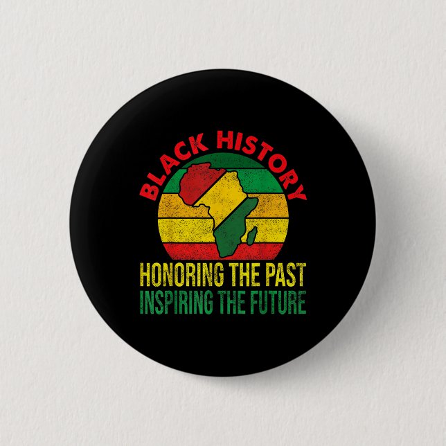 Honouring The Past Inspiring The Future Black Hist 2 Inch Round Button (Front)