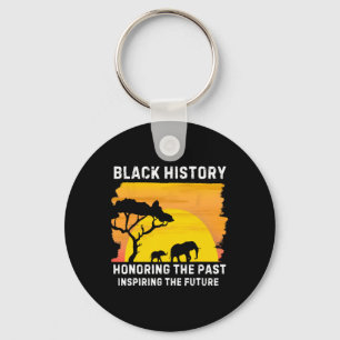 Honouring The Past Inspiring The Future Black Hist Keychain