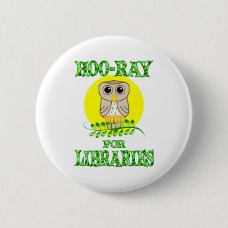 Hoo-Ray for Libraries 2 Inch Round Button