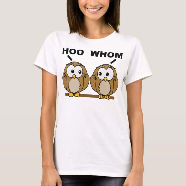Hoo Whom Grammar Owls Funny T-Shirt (Front)