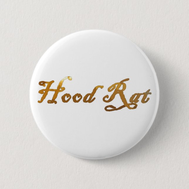 hood rat 2k10 2point oh 2 inch round button (Front)