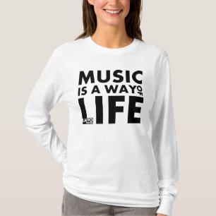 Hoodie: Music is a way of life T-Shirt