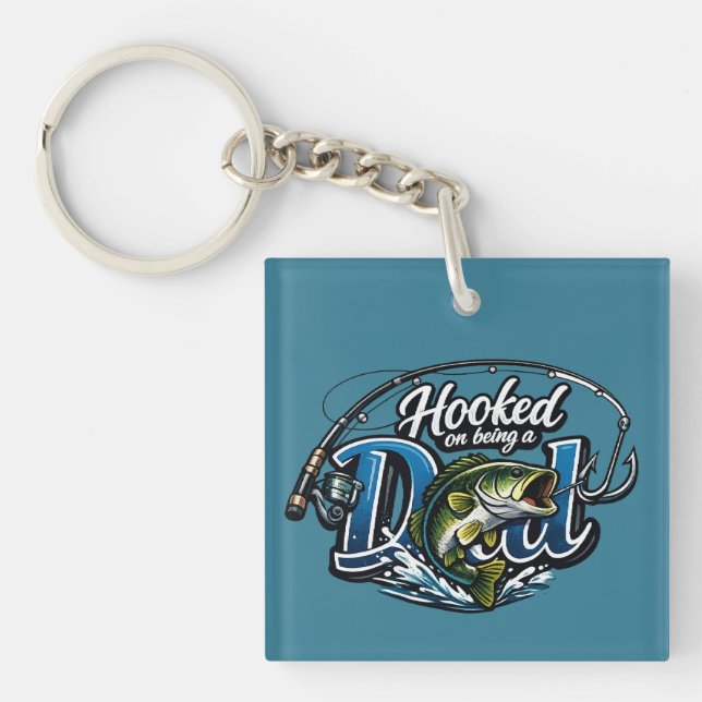 Hooked On Being A Dad - Funny Fishing Father's Day Keychain (Front)
