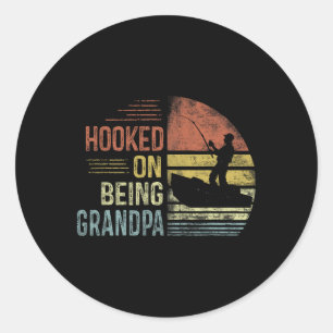 Hooked On Being Grandpa Fishing Gifts Grandpa Fath Classic Round Sticker