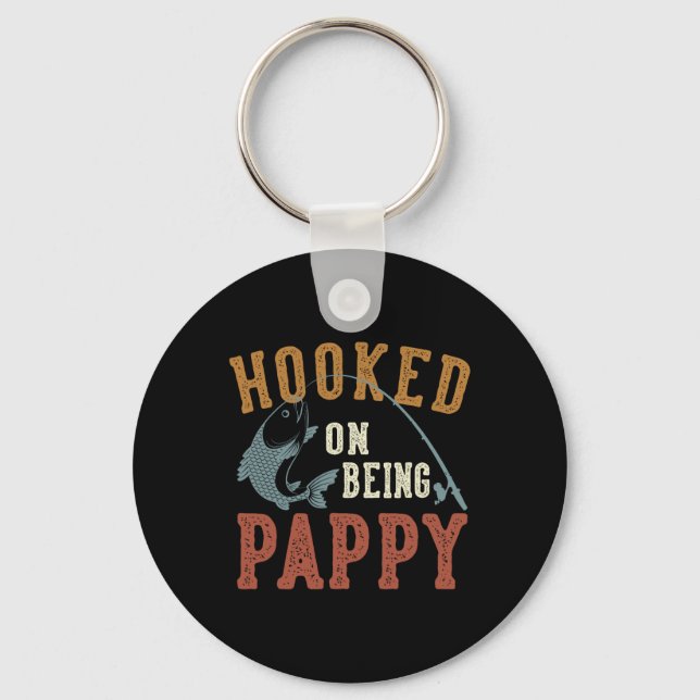 Hooked On Being Pappy Father's Day Fishing Pappy  Keychain (Front)