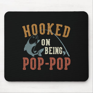 Hooked On Being Pop-pop Father's Day Fishing Pop-p Mouse Pad
