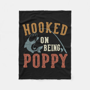 Hooked On Being Poppy Father's Day Fishing Poppy  Fleece Blanket