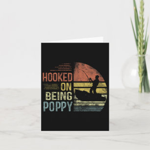 Hooked On Being Poppy Fishing Gifts Poppy Father's Card