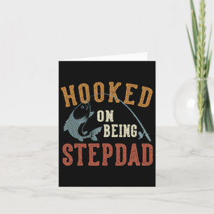 Hooked On Being Stepdad Father's Day Fishing Stepd Card