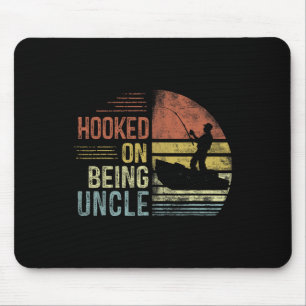 Hooked On Being Uncle Fishing Gifts Uncle Father's Mouse Pad