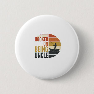 Hooked On Being Uncle Fishing Vintage Graphic_1 2 Inch Round Button