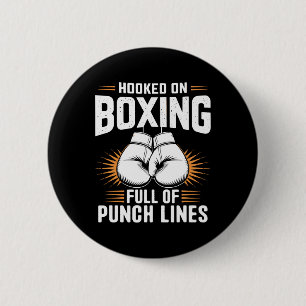 Hooked On Boxing Full Of Punch Lines Boxer Sports 2 Inch Round Button