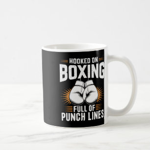 Hooked On Boxing Full Of Punch Lines Boxer Sports Coffee Mug