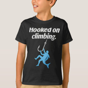 Hooked On Climbing Fish Hook Climber Art T-Shirt