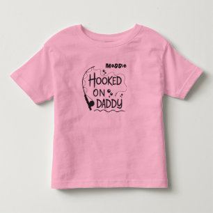 Hooked On Daddy Fishing Pole Custom Toddler T-shirt