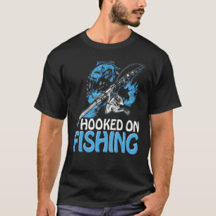 Hooked on fishing Design for fishermen T-Shirt