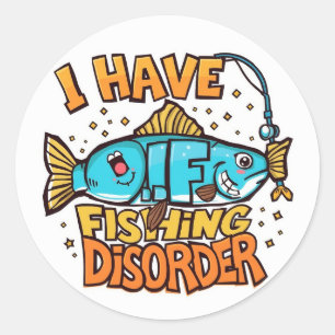 Hooked on Fishing: Embrace Your Fishing Disorder Classic Round Sticker