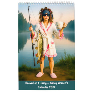 Hooked on Fishing – Funny Women’s Calendar