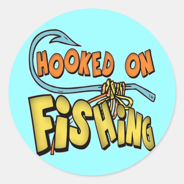 Hooked On Fishing T-shirts Gifts Classic Round Sticker (Front)