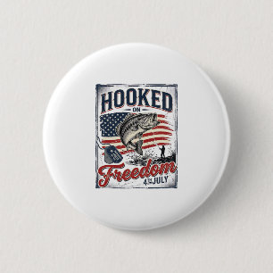 Hooked On Freedom 4th July Fishing 2 Inch Round Button