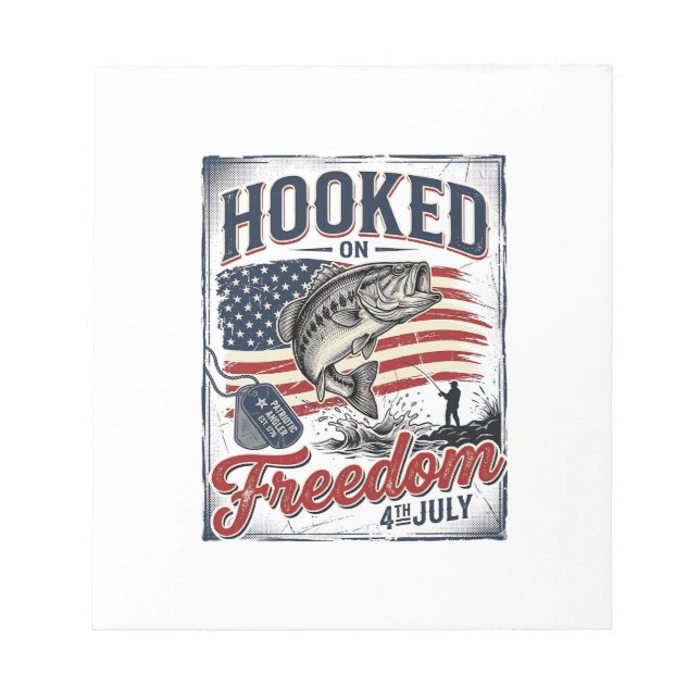 Hooked On Freedom 4th July Fishing Notepad (Front)