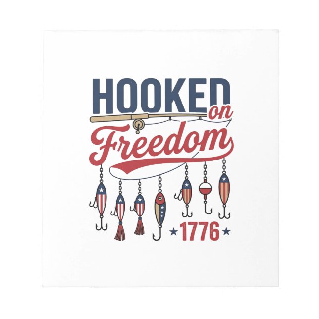 Hooked on Freedom Patriotic Fishing Shirt Design ( Notepad (Front)