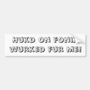 Hooked on Phonics Joke Bumper Sticker