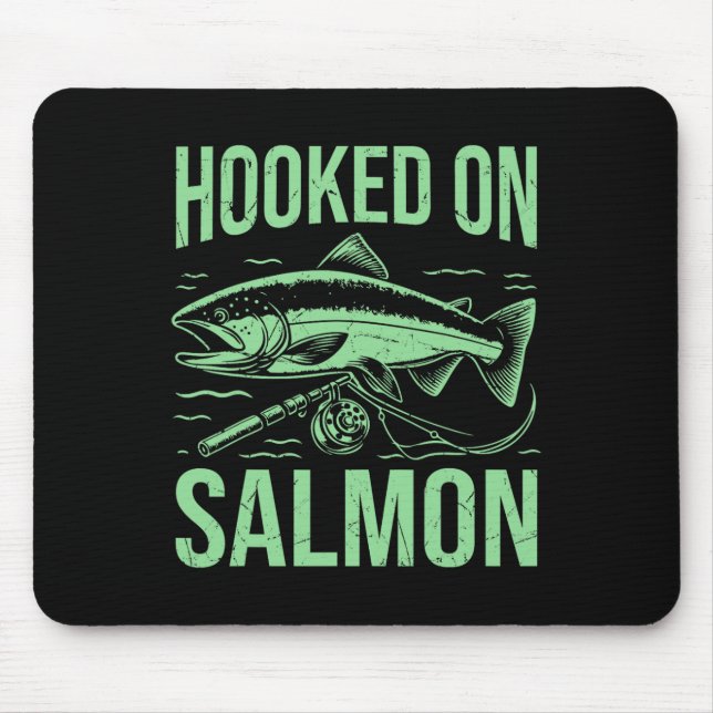 Hooked On Salmon Fishing  Mouse Pad (Front)