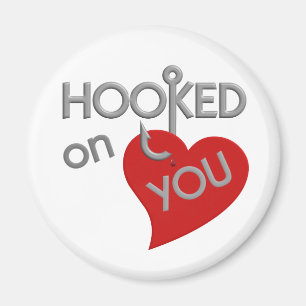 Hooked On You magnet