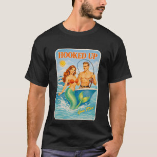 Hooked Up Fishing Pin-Up Mermaid Funny Retro Fish  T-Shirt