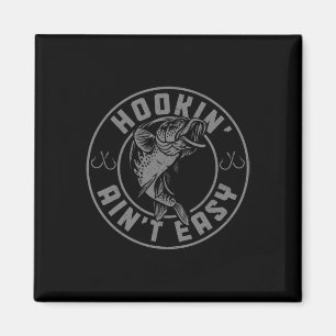Hookin' Aint Easy Funny Fishing Fisherman Vintage Magnet