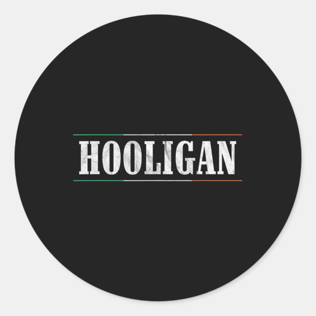 Hooligan - Irish Flag St Patricks Day Funny  Classic Round Sticker (Front)
