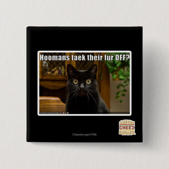 Hoomans Taek There fur OFF? 2 Inch Square Button (Front)