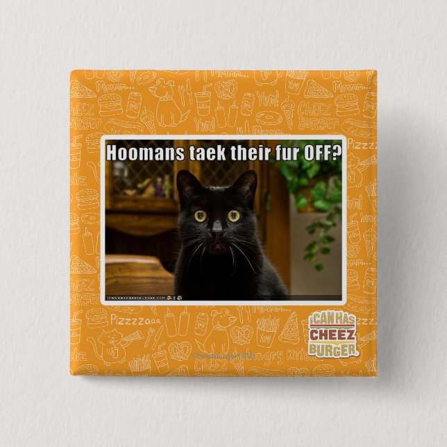 Hoomans Taek There fur OFF? 2 Inch Square Button (Front)