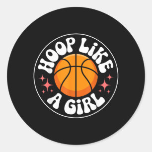 Hoop Like A Girl Womens Basball Player Classic Round Sticker