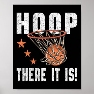 Hoop There It Is! Basketball B-Ball Fan Poster