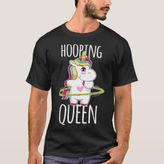 Hooping Queen Huller hula sport unicorn hulacorn  T-Shirt