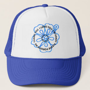 Ho'oponopono Prayer I LOVE YOU I'M SORRY FORGIVE Trucker Hat
