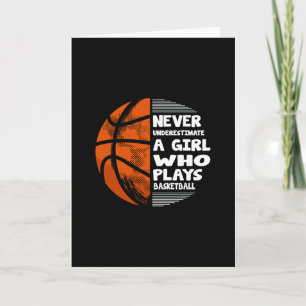Hoops Girls Never Underestimate A Girl Who Plays S Card