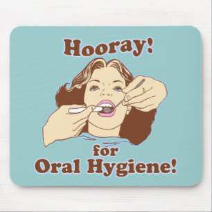 Hooray for Oral Hygiene Mouse Pad