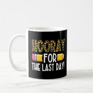 Hooray For The Last Day Of School 2022 Teacher Hel Coffee Mug