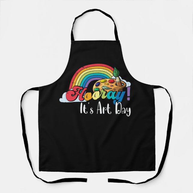 Hooray It's Art Day Art Teacher Rainbow Artist Pai Apron (Front)