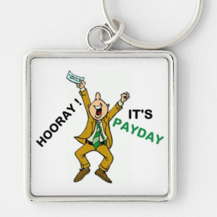 HOORAY ! IT'S PAYDAY KEYCHAIN