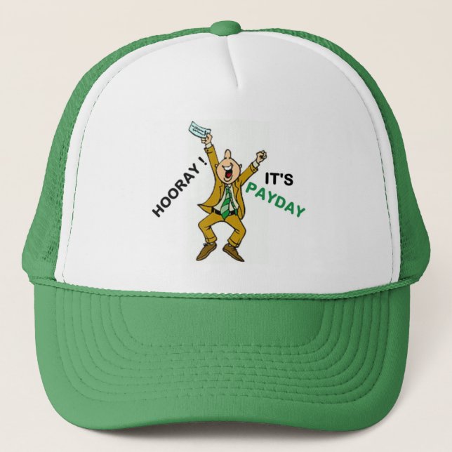 HOORAY ! IT'S PAYDAY TRUCKER HAT (Front)