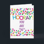 HOORAY ****ON YOUR 16th BIRTHDAY****  Card<br><div class="desc">ON YOUR ****16th**** BIRTHDAY**** TAKE TIME OUT TO "CELEBRATE"  AND IF YOU WISH YOU CAN CHANGE THE VERSE INSIDE!!! THANK YOU FOR STOPPING BY 1 OF MY 8 STORES.</div>