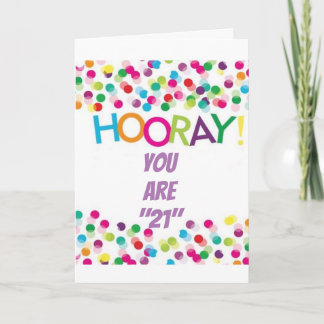 HOORAY ****ON YOUR 21st BIRTHDAY****  Card