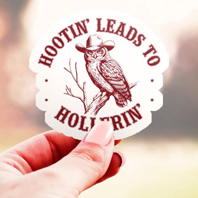  Hootin' Leads To Hollerin' Western Owl Vinyl (Creator Uploaded)